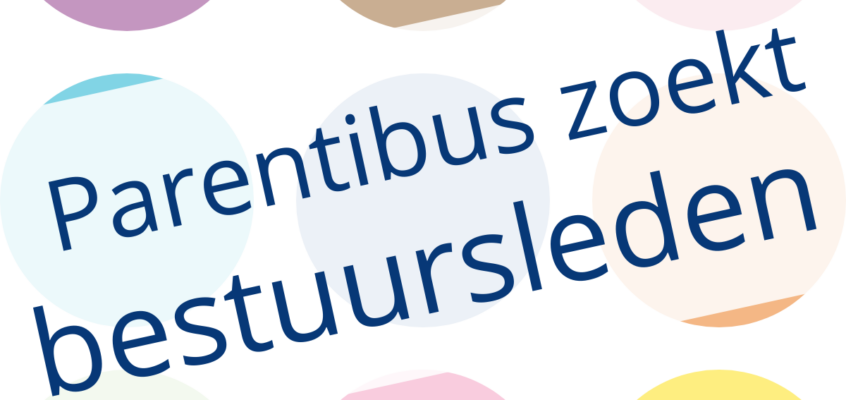 Parentibus zoekt bestuursleden